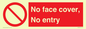 PA7063: No face cover, No entry