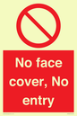 PA7063: No face cover, No entry