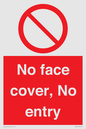PA7063: No face cover, No entry
