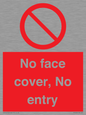PA7063: No face cover, No entry