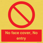 PA7063: No face cover, No entry
