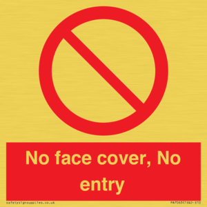 PA7063: No face cover, No entry
