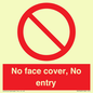 PA7063: No face cover, No entry