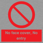 PA7063: No face cover, No entry
