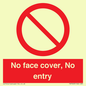 PA7063: No face cover, No entry