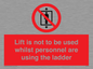 PA7075: Lift is not to be used whilst personnel are using the ladder