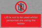 PA7075: Lift is not to be used whilst personnel are using the ladder