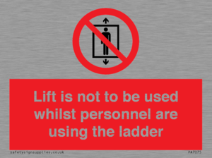 PA7075: Lift is not to be used whilst personnel are using the ladder