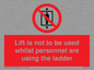 PA7075: Lift is not to be used whilst personnel are using the ladder