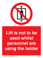 PA7075: Lift is not to be used whilst personnel are using the ladder