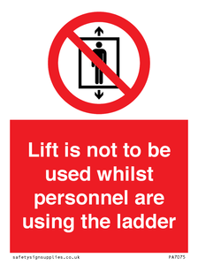 PA7075: Lift is not to be used whilst personnel are using the ladder