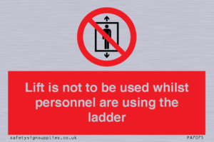 PA7075: Lift is not to be used whilst personnel are using the ladder