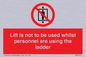 PA7075: Lift is not to be used whilst personnel are using the ladder