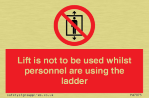 PA7075: Lift is not to be used whilst personnel are using the ladder