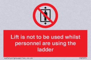 PA7075: Lift is not to be used whilst personnel are using the ladder