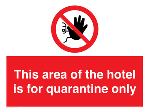 PA7122: This area of the hotel is for quarantine only