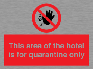 PA7122: This area of the hotel is for quarantine only