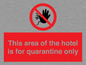 PA7122: This area of the hotel is for quarantine only