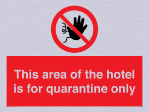 PA7122: This area of the hotel is for quarantine only