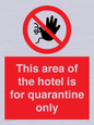 PA7122: This area of the hotel is for quarantine only