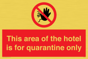 PA7122: This area of the hotel is for quarantine only