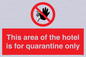 PA7122: This area of the hotel is for quarantine only
