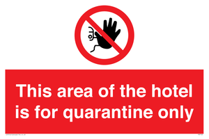 PA7122: This area of the hotel is for quarantine only