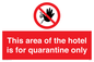 PA7122: This area of the hotel is for quarantine only