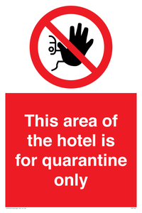 PA7122: This area of the hotel is for quarantine only