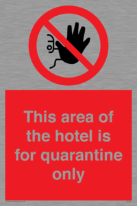PA7122: This area of the hotel is for quarantine only