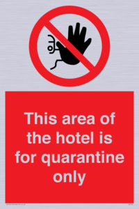 PA7122: This area of the hotel is for quarantine only