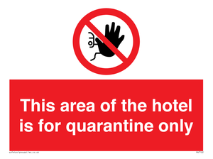 PA7122: This area of the hotel is for quarantine only