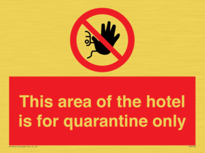 PA7122: This area of the hotel is for quarantine only