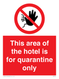 PA7122: This area of the hotel is for quarantine only