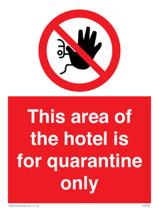 PA7122: This area of the hotel is for quarantine only