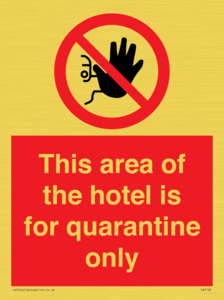 PA7122: This area of the hotel is for quarantine only