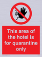 PA7122: This area of the hotel is for quarantine only