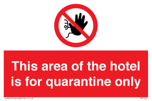 PA7122: This area of the hotel is for quarantine only