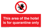 PA7122: This area of the hotel is for quarantine only