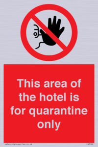 PA7122: This area of the hotel is for quarantine only