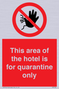 PA7122: This area of the hotel is for quarantine only