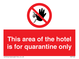PA7122: This area of the hotel is for quarantine only