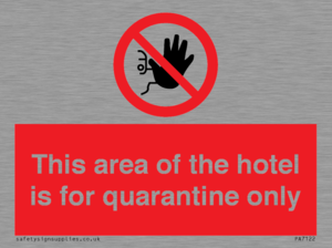 PA7122: This area of the hotel is for quarantine only