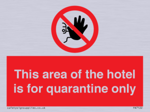 PA7122: This area of the hotel is for quarantine only