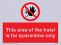 PA7122: This area of the hotel is for quarantine only