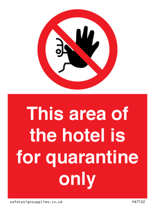 PA7122: This area of the hotel is for quarantine only