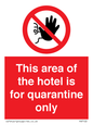 PA7122: This area of the hotel is for quarantine only
