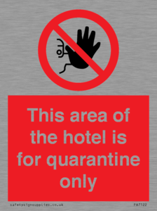 PA7122: This area of the hotel is for quarantine only