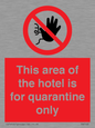 PA7122: This area of the hotel is for quarantine only