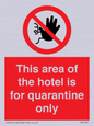 PA7122: This area of the hotel is for quarantine only
